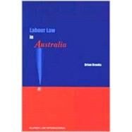 Labour Law in Australia by Brooks, Brian Thomas, 9789041119995