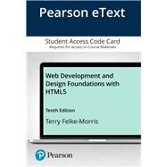 Pearson eText for Web Development and Design Foundations with HTML5 -- Access Card by Felke-Morris, Terry, 9780135919996