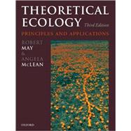 Theoretical Ecology Principles and Applications by May, Robert; McLean, Angela, 9780199209996