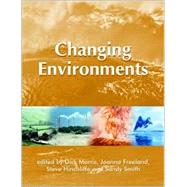 Changing Environments by Morris, Dick; Freeland, Joanna R.; Hinchliffe, Steve; Smith, Sandy, 9780470849996