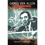 James Van Allen : The First Eight Billion Miles by Foerstner, Abigail, 9780877459996