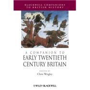 A Companion to Early Twentieth-Century Britain by Wrigley, Chris, 9781405189996