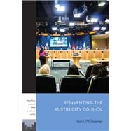 Reinventing the Austin City Council by Bowman, Ann O'm., 9781439919996