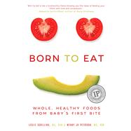 Born to Eat by Schilling, Leslie; Peterson, Wendy Jo, 9781510719996
