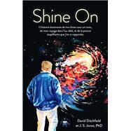 Shine on by David Ditchfield; J. S. Jones, PhD, 9782017149996