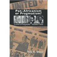 Pan-Africanism or Pragmatism by Shivji, Issa G., 9789987449996