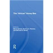 The african Honey Bee by Spivak, Marla; Fletcher, David J. C.; Breed, Michael D., 9780367289997