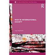 War in International Society by Pejcinovic; Lacy, 9780415629997