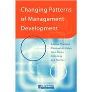 Changing Patterns of Management Development by Thomson, Andrew; Mabey, Christopher; Storey, John; Gray, Colin S.; Iles, Paul, 9780631209997