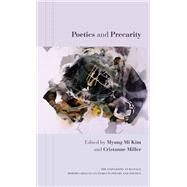 Poetics and Precarity by Kim, Myung Mi; Miller, Cristanne, 9781438469997