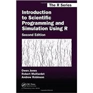 Introduction to Scientific Programming and Simulation Using R, Second Edition by Jones; Owen, 9781466569997