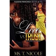 Love Vs. Trust by Nicole, T., 9781507529997