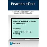 Inclusion Effective Practices for All Students with Enhanced Pearson eText -- Access Card by McLeskey, James L.; Rosenberg, Michael S.; Westling, David L., 9780134529998