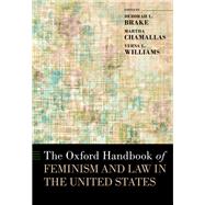 The Oxford Handbook of Feminism and Law in the United States by Brake, Deborah L.; Chamallas, Martha; Williams, Verna L., 9780197519998