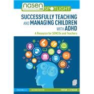 Successfully Teaching and Managing Children With ADHD by O'Regan, Fintan J., 9780367109998