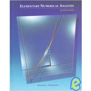 Elementary Numerical Analysis, 2nd Edition by Kendall Atkinson (Univ. of Iowa), 9780471509998