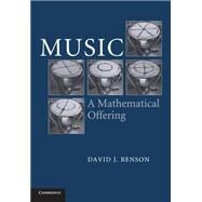Music: A Mathematical Offering by Dave Benson, 9780521619998