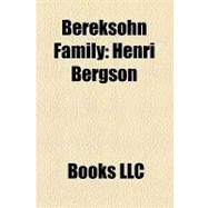 Bereksohn Family : Henri Bergson by , 9781156209998