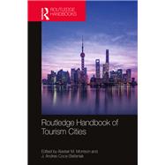 Routledge Handbook of Tourism Cities by Alastair M. Morrison; ?J. Andres CocaStefaniak, 9780367199999