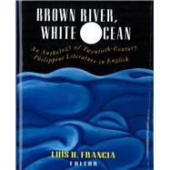 Brown River, White Ocean by Francia, Luis H., 9780813519999