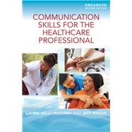 Communication Skills for the Healthcare Professional, Enhanced Edition by Laurie Kelly McCorry; Jeff Mason, 9781284219999