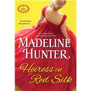 Heiress in Red Silk An Entertaining Enemies to Lovers Regency Romance Novel by Hunter, Madeline, 9781420149999