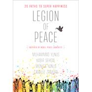 Legion of Peace by Muhammad Yunus; Kabir Sehgal; Monica Yunus; Camille Zamora, 9781538749999