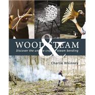 Wood & Steam by Whinney, Charlie; Montgomery, Andrew, 9781565239999